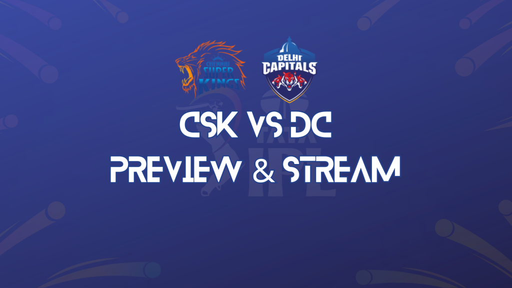 CSK vs DC Match Preview