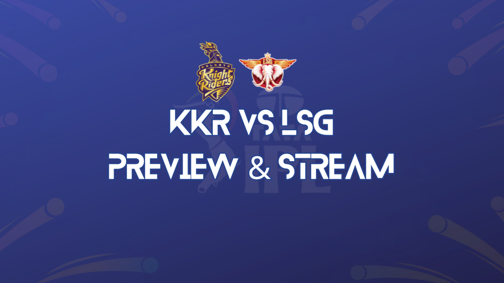 KKR vs LSG Match Preview