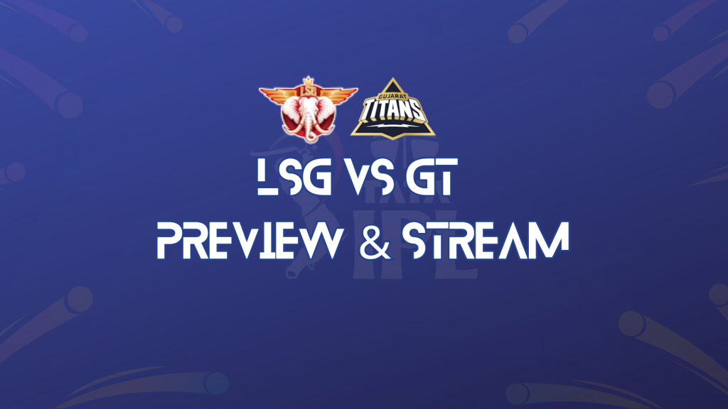 LSG vs GT Match Preview