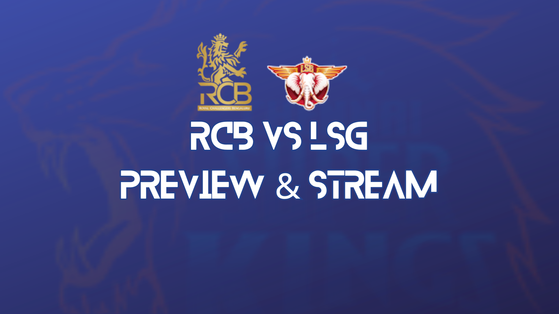 RCB vs LSG Match Preview