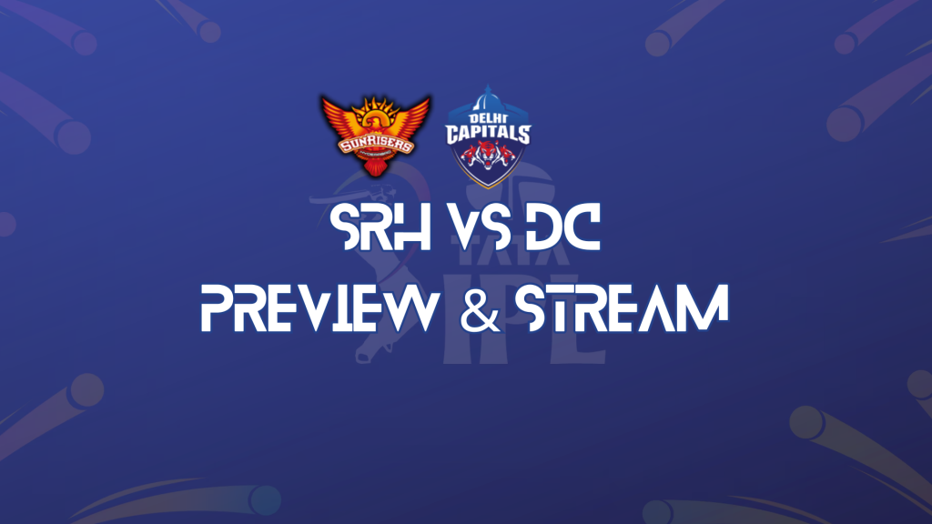 SRH vs DC Match Preview