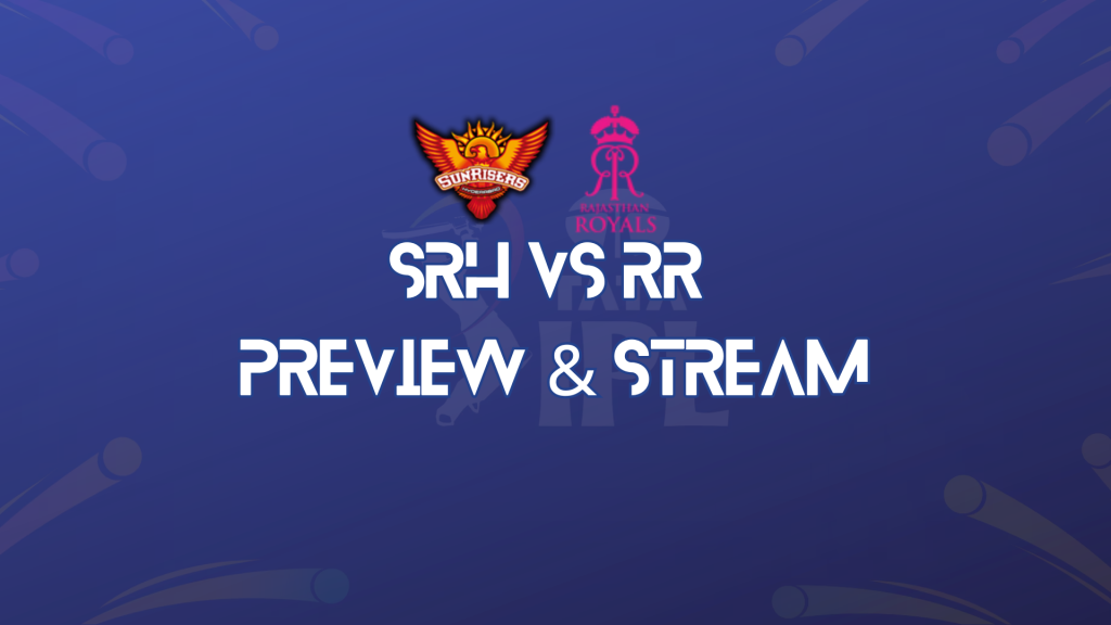 SRH vs RR Match Preview
